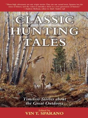 cover image of Classic Hunting Tales: Timeless Stories about the Great Outdoors
